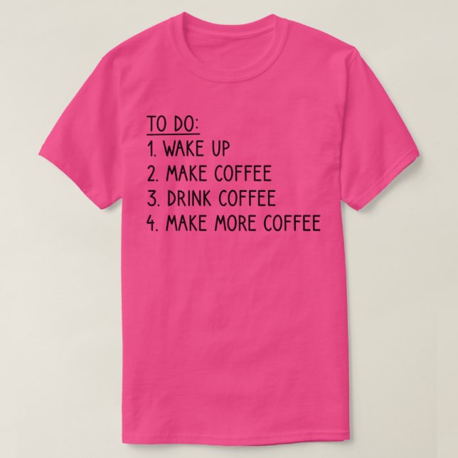 Camiseta Café Para Fazer Lista Engraçada (Frente do Design)