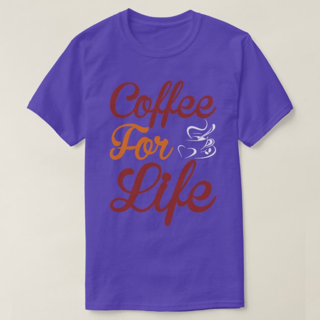 Camiseta café para toda a vida (Frente do Design)