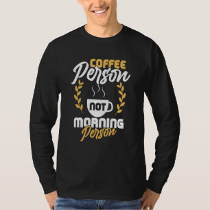 Camiseta Café Pessoa Que Não Está Morando Pessoa Café Coffe