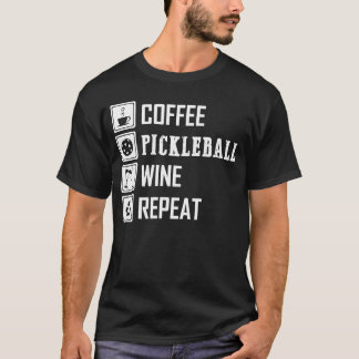 Camiseta Café Pickleball Wine Repetir engraçado para homens