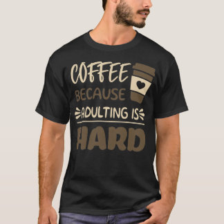 Camiseta Café porque a adulação é o Duro 5