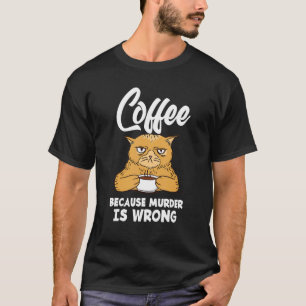 Camiseta Café Porque Assassinato É Café Errado
