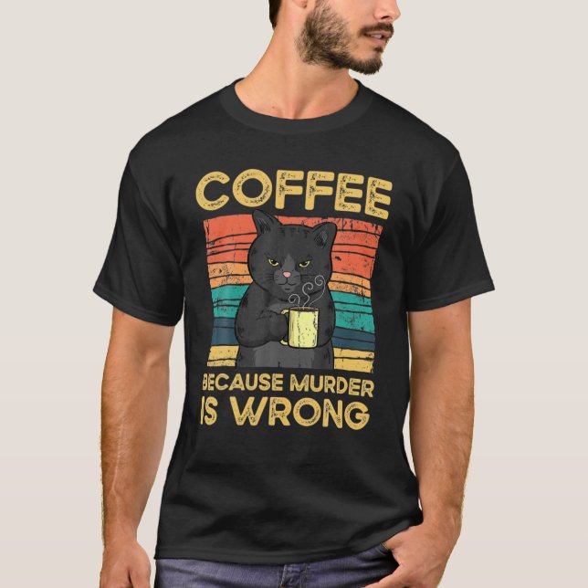 Camiseta Café Porque Assassinato É Engraçado Errado (Frente)