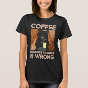 Camiseta Café porque assassinato é errado