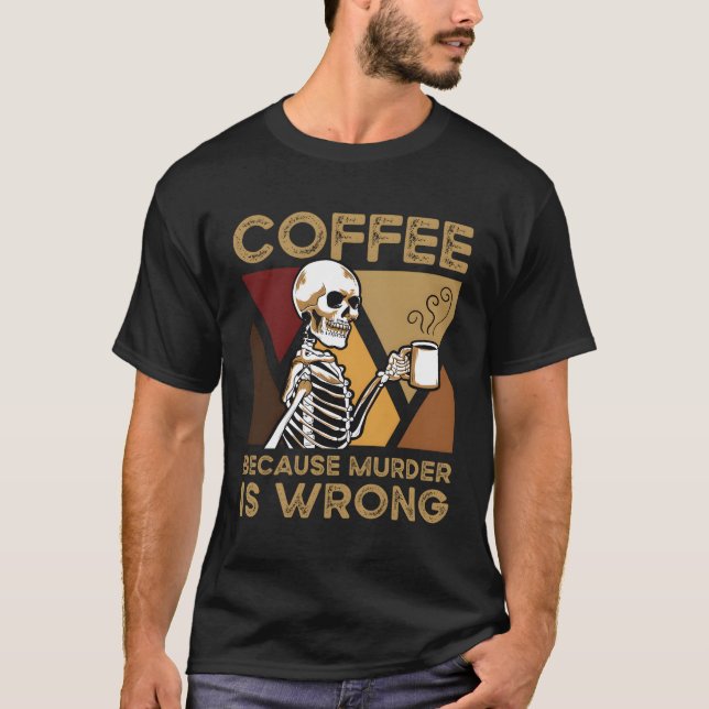 Camiseta Café Porque É Esqueleto Errado (Frente)