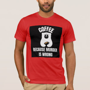 Camiseta CAFÉ PORQUE O ASSASSINATO ESTÁ ERRADO, BURRA, T-Sh