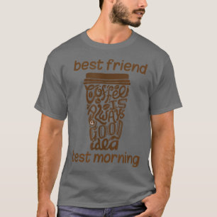 Camiseta Café Presente Engraçado Café é é o melhor amigo e 
