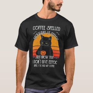 Camiseta Café Preto de Gato Negro Halloween até que eu tive