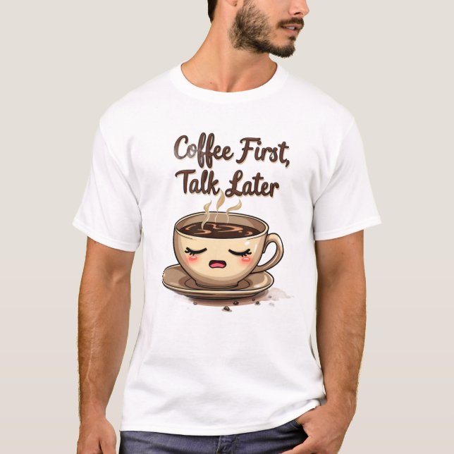 Camiseta Café primeiro conversa depois (Frente)