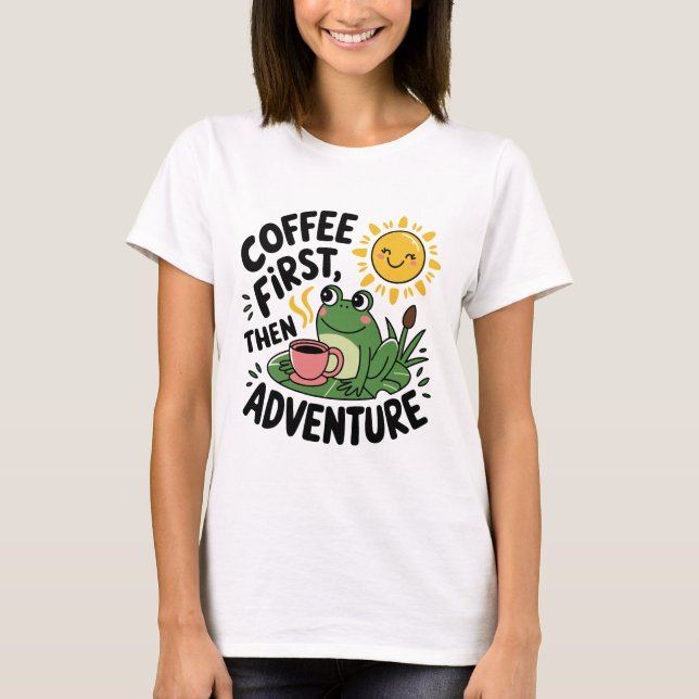 Camiseta Café Primeiro, Depois Aventura - Sapo De Divertime (Frente)