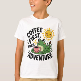 Camiseta Café Primeiro, Depois Aventura - Sapo De Divertime