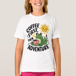 Camiseta Café Primeiro, Depois Aventura - Sapo De Divertime