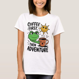 Camiseta Café Primeiro Depois Aventura - Sapo De Manhã Boni