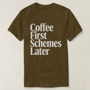 Camiseta Café Primeiro Esquemas Depois Amante de Café Diver