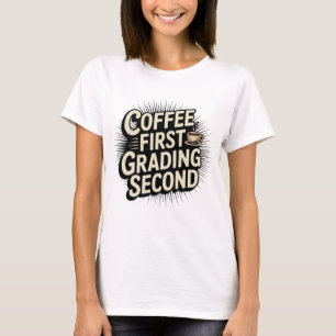 Camiseta Café Primeiro Formando Segundo Professor Engraçado