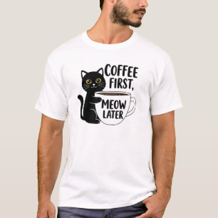 Camiseta Café Primeiro, Meow Depois – Caneca Engraçada para