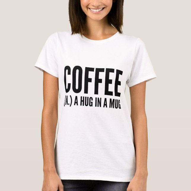 Camiseta Café (S.M.) Um Abraço Em Uma Xícara (Frente)