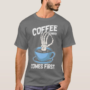 Camiseta Café Sempre Vem A Primeira Mão Engraçada De Esquel