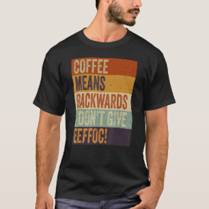 Camiseta Café significa palavras-gerais que não dou a EefSa