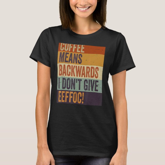 Camiseta Café significa palavras-gerais que não dou a EefSa (Frente)