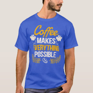 Camiseta Café Torna Tudo Possível Café Cafeado