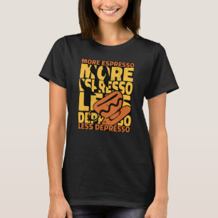 Camiseta Café Viciado em Mais Espresso Menos Depresso