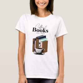 Camiseta Café Vintage e Livros Tudo o que Eu Preciso 