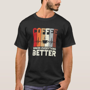 Camiseta Café Vintage Torna Tudo Melhor Anúncio De Cafeína