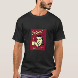Camiseta Café! Você pode dormir quando estiver Morto