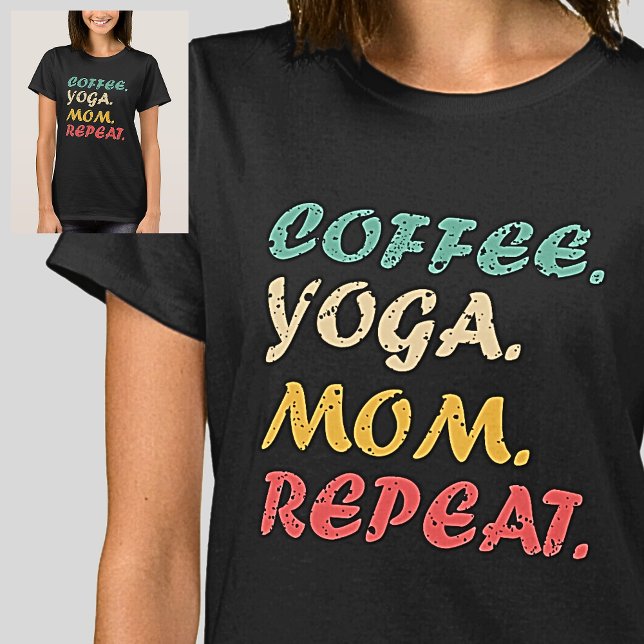 Camiseta Café Yoga Mãe Repetir - Ama Café e Yoga (Criador carregado)