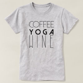 Camiseta Café Yoga Wine | Tipografia Chic