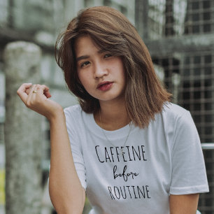 Camiseta Cafeína Antes da Rotina Design Divertido Amante de