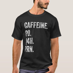 Camiseta Cafeína Po Q4h Prn Camisa Enfermeira Enfe