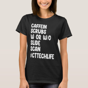 Camiseta Cafeína Scrubs Examina a Vida de Técnicos de Tomog
