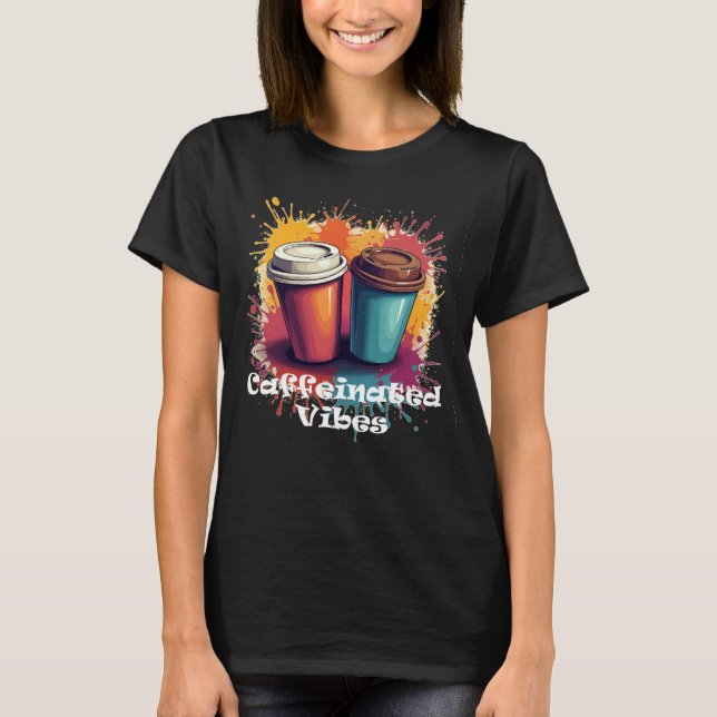 Camiseta Cafeinada Feminina (Frente)