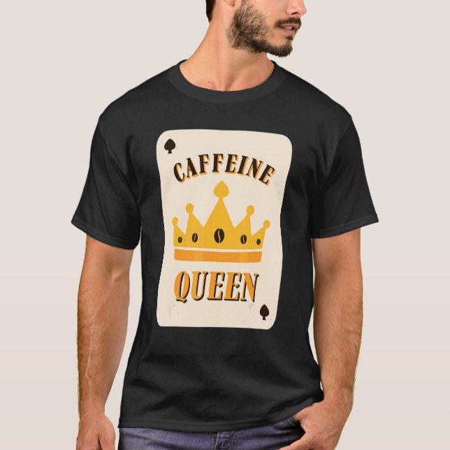 Camiseta Cafeine Queen Coffee (Frente)