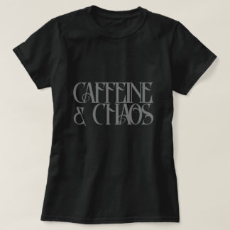 Camiseta Caffeine & Chaos
