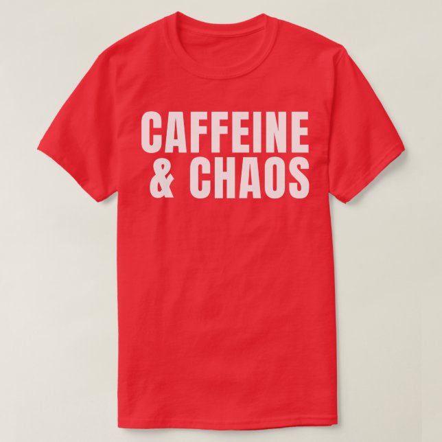 Camiseta Caffeine Chaos Coffee Addicto (Frente do Design)