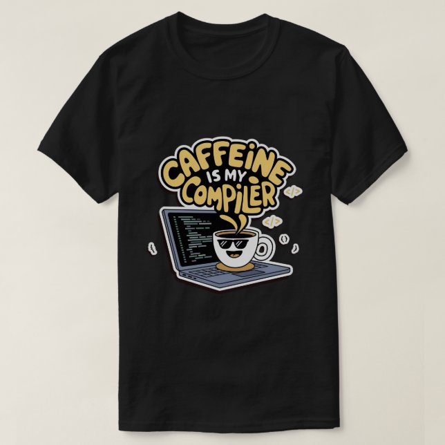 Camiseta Caffeine É O Meu Compilador Engraçado Programador (Frente do Design)