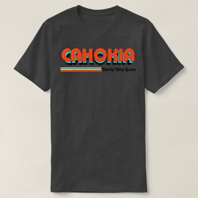 Camiseta Cahokia Totalmente Chupa (Frente do Design)