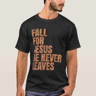 Camiseta Cai Por Jesus Que Ele Nunca Sai