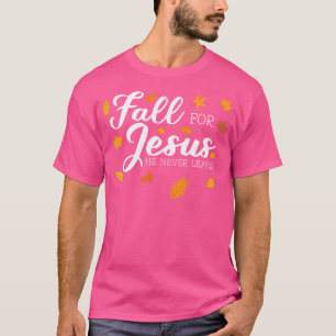 Camiseta Caia Por Jesus Ele Nunca Deixa Jesus