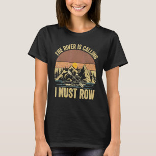 Camiseta Caiaque Canoa Vintage O Rio Está Chamando Eu Devo