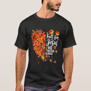 Camiseta Cair Amar Jesus Ele Nunca Deixa O Outono Do Coraçã