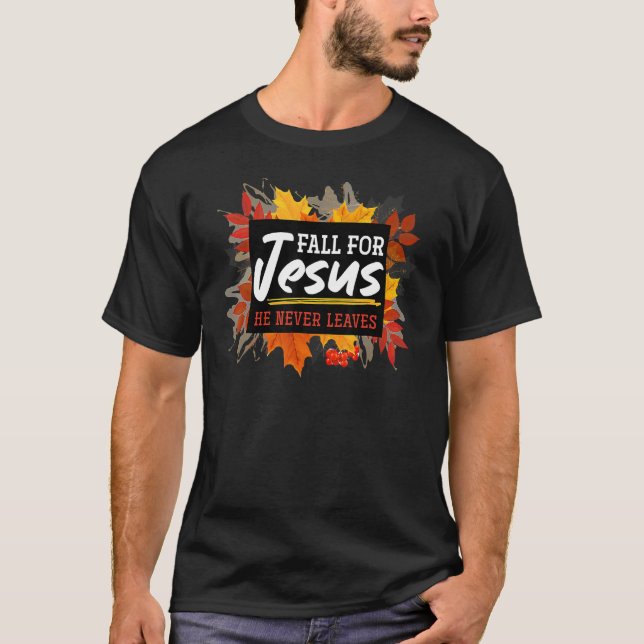 Camiseta Cair por Jesus Ele nunca deixa Jesus (Frente)