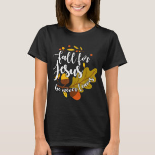 Camiseta Cair Por Jesus Ele Nunca Deixa Outono Cair Cristã