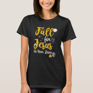 Camiseta Cair Por Jesus Ele Nunca Deixa Outono Cristão Co