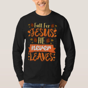 Camiseta Cair Por Jesus Ele Nunca Deixou Jes De Fé Cristã