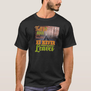 Camiseta Cair por Jesus Ele Nunca Deixou Jes de Fé Cristã