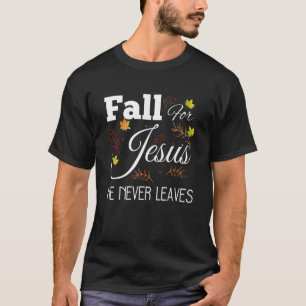 Camiseta Cair Por Jesus Ele Nunca Sai Do Autumn Christian I